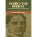 Behind the Scenes: Or, Thirty years a slave, and Four Years in the White House