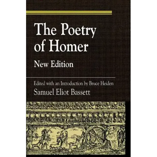 The Poetry of Homer: Edited with an Introduction by Bruce Heiden