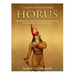 Horus: The History and Legacy of the Ancient Egyptian God Who Was the Son of Isis and Osiris