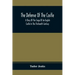 The Defense Of The Castle, A Story Of The Siege Of An English Castle In The Thirteenth Century