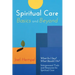 Spiritual Care Basics and Beyond: What Do I Say? What Should I Do? Interpersonal Tools and Resources for Spiritual Care
