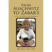 From Auschwitz to Zabar's: A True Tale of Terror and Celebration