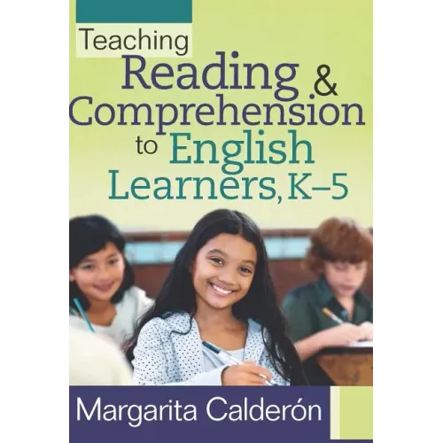Teaching Reading & Comprehension to English Learners, K-5