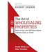 The Art of Wholesaling Properties: How to Buy and Sell Real Estate without Cash or Credit