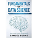 Fundamentals of Data Science: Take the first Step to Become a Data Scientist