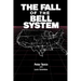 The Fall of the Bell System: A Study in Prices and Politics