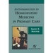 An Introduction to Homeopathic Medicine in Primary Care