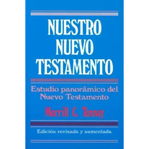 Nuestro Nuevo Testamento = New Testament Survey