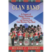 Clan Band: A Century of Piping, Drumming, Characters, and Stories from Clan Macleay Pipe Band