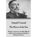 Joseph Conrad - The Mirror of the Sea: "Being a woman is a terribly difficult task, since it consists principally in dealing with men."