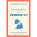 Making Peace with Depression: A warm, supportive little book to lift low mood and ease despair