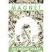 Become a Money Magnet: The real estate investing guide for people who are tired of being broke.