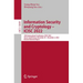Information Security and Cryptology - Icisc 2022: 25th International Conference, Icisc 2022, Seoul, South Korea, November 30 - December 2, 2022, Revis