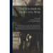 The Soldier in Our Civil War: a Pictorial History of the Conflict, 1861-1865, Illustrating the Valor of the Soldier as Displayed on the Battle-field