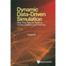 Dynamic Data-Driven Simulation: Real-Time Data for Dynamic System Analysis and Prediction