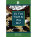 So You Want to Play Go?