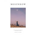 Moonbow: An Ode to the Sacred Cosmic Dimensions of Earth, Spirit, Love and Life