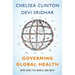 Governing Global Health: Who Runs the World and Why?