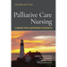 Palliative Care Nursing: Caring for Suffering Patients: Caring for Suffering Patients