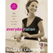 Everyday Italian: 125 Simple and Delicious Recipes: A Cookbook