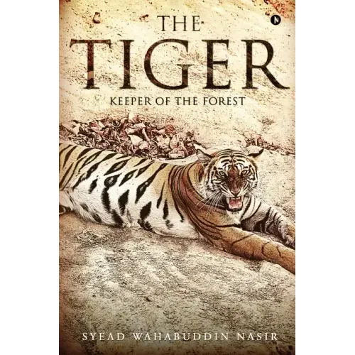 The Tiger: Keeper of the Forest