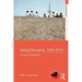Global Shanghai, 1850-2010: A History in Fragments