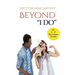 Beyond I Do