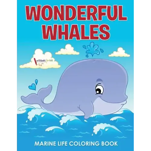 Wonderful Whales Marine Life Coloring Book