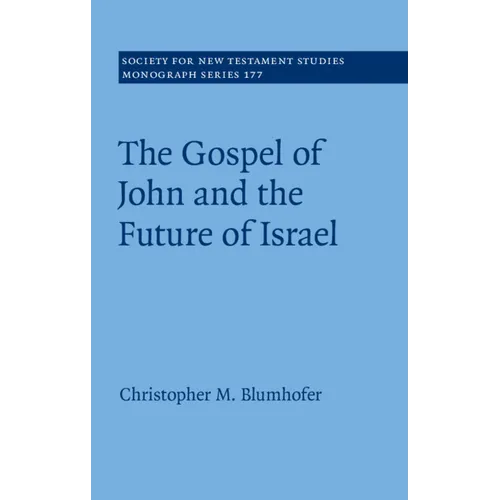 The Gospel of John and the Future of Israel