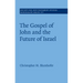 The Gospel of John and the Future of Israel