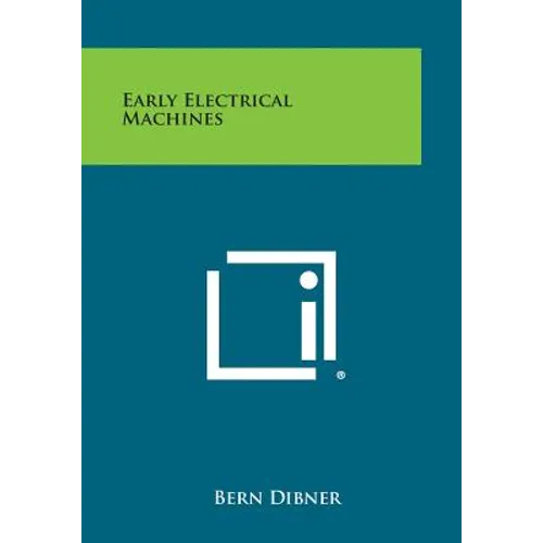 Early Electrical Machines