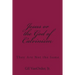 Jesus or the God of Calvinism: They Are Not the Same