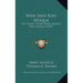 Wah Sash Kah Moqua: Or Thirty-Three Years Among The Indians (1897)