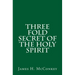 Three Fold Secret of the Holy Spirit