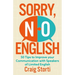 Sorry No English: 50 Tips to Improve Your Communication with Speakers of Limited English