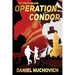 Operation Condor: With Death and Love