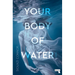 Your Body of Water