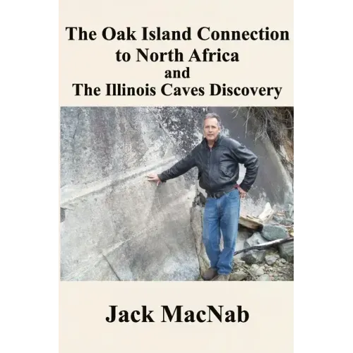 The Oak Island Connection to North Africa & the Illinois Caves Discovery