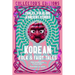 Korean Folk & Fairy Tales: Fables, Folklore & Ancient Stories