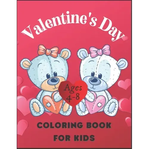 Valentine's Day Coloring Book for Kids Ages 4-8: Beautiful Designs the Children