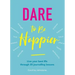 Dare to Be Happier: Live Your Best Life Through 25 Journalling Lessons