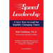 Speed Leadership: A New Way to Lead for Rapidly Changing Times