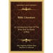 Bible Literature: An Introductory View Of The Bible And Its Books (1903)