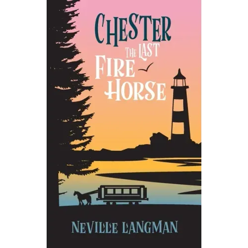 Chester: The Last Fire Horse
