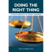 Doing the Right Thing: Twelve Portraits in Moral Courage