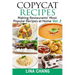 Copycat Recipes Vol. 2 ***Black and White Edition***: Making Restaurants' Most Popular Recipes at Home