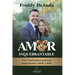 Amor Inquebrantable / Unbreakable Love: Los 7 Principios Para Un Matrimonio Sólido Y Feliz