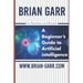 A Beginner's Guide to Artificial Intelligence: for Boomers and Boards