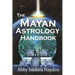 The Mayan Astrology Handbook