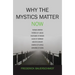 Why the Mystics Matter Now